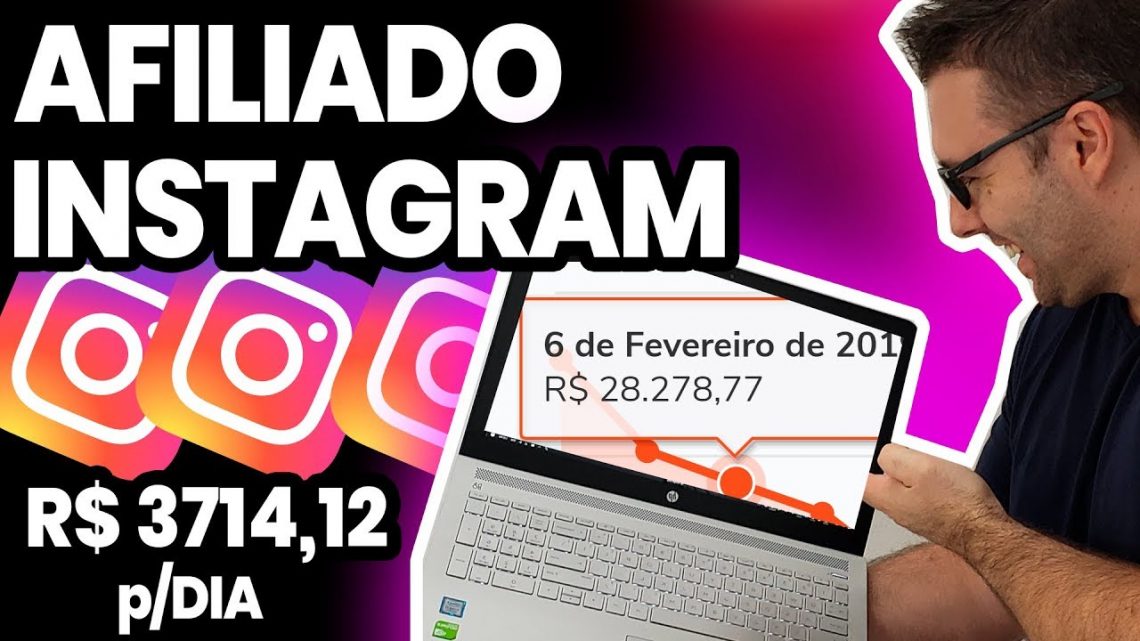 AFILIADO COM INSTAGRAM, Ganhar Dinheiro Com Instagram Sendo Afiliado (Método Novo)