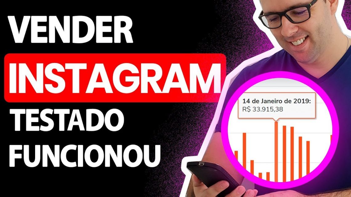 Como Vender No INSTAGRAM – Método Testado, Único e Incrível (Funciona de Verdade)