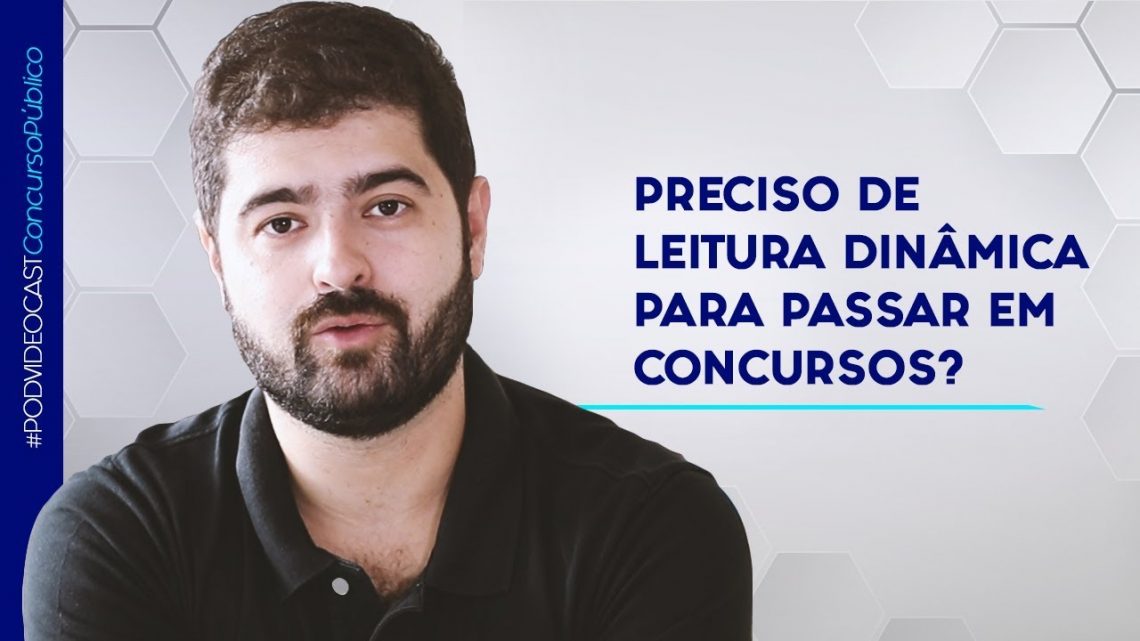 Preciso de leitura dinâmica para passar em concursos? Preciso de leitura dinâmica para passar em concursos?