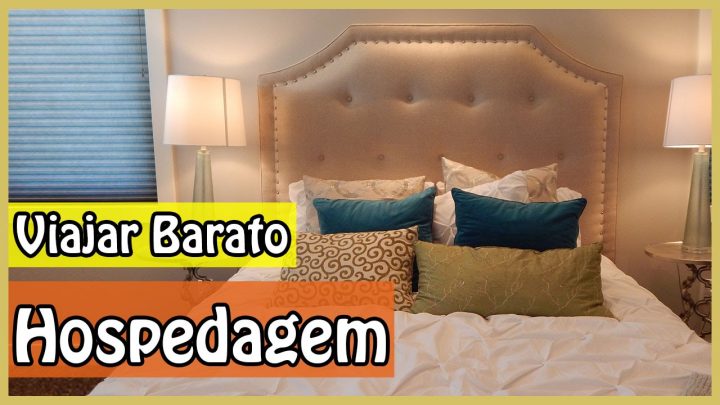 VIAJAR BARATO: Hospedagem – Dicas para viajar com pouco dinheiro!