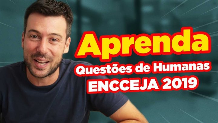 Encceja 2019: Aprenda Questões de Humanas